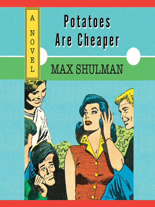 Title details for Potatoes are Cheaper by Max Shulman - Wait list